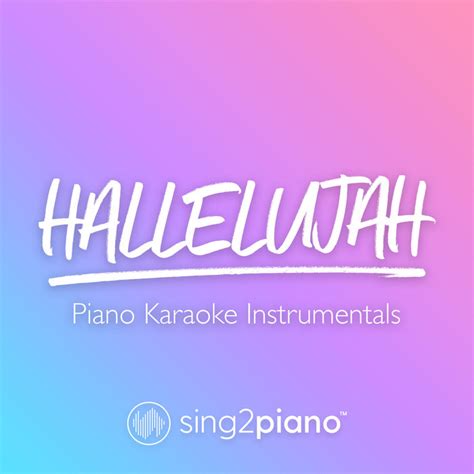 Hallelujah (Piano Karaoke Instrumentals) | Sing2Piano