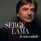 Piano sheet music Je suis malade Serge Lama | Noviscore sheets