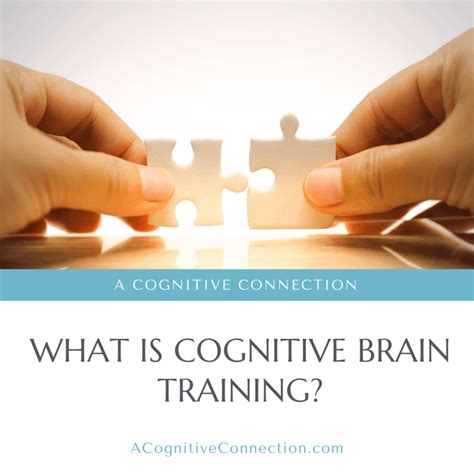 What is Cognitive Brain Training? | A Cognitive Connection