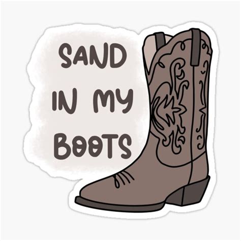 "Sand in my Boots" Sticker for Sale by justinacele | Redbubble