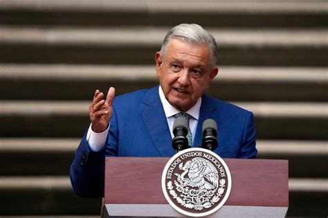 America Watches as Mexico’s President Moves Toward Authoritarianism ...