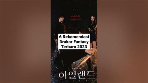 6 Rekomendasi Drakor Fantasy Terbaru 2023 Yang Wajib Kalian Tonton - YouTube