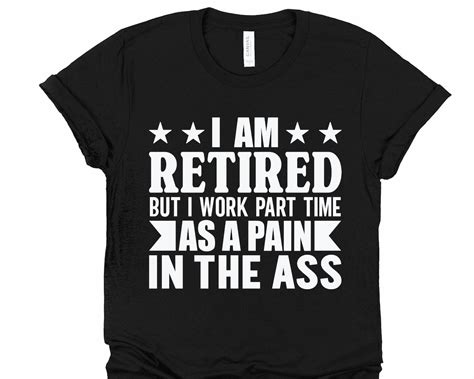 Retired SVG Im Retired but I Work Part Time as A Pain in the - Etsy