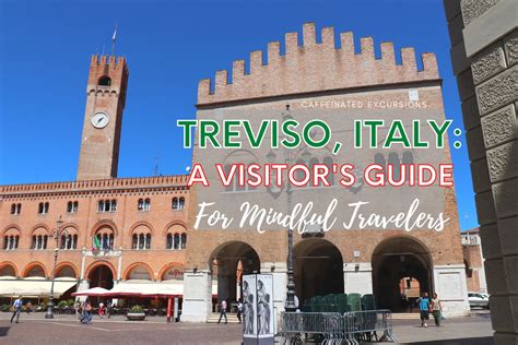 Treviso, Italy: A Visitor's Guide For Mindful Travelers - Caffeinated ...