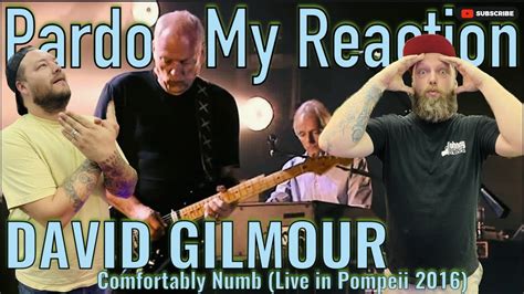 David Gilmour - Comfortably Numb Live in Pompeii 2016 // REACTION - YouTube