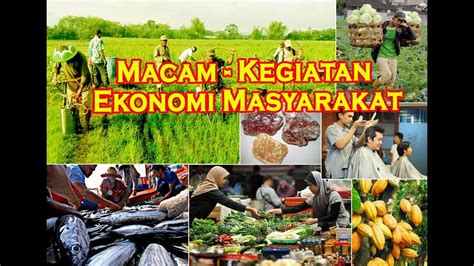 Macam Kegiatan Ekonomi - Homecare24