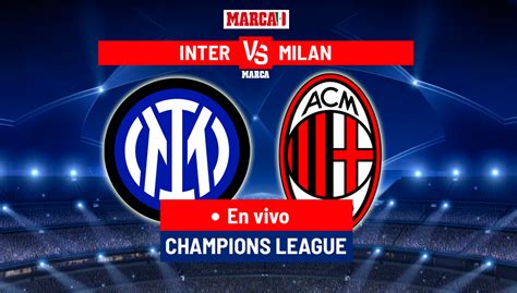 Champions League 2023: Inter de Milan vs Milan EN VIVO. Juego de Vuelta ...