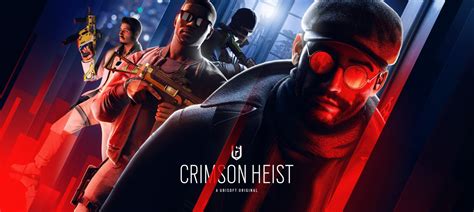 Crimson Heist is Now Available in Tom Clancy’s Rainbow Six Siege, Free ...