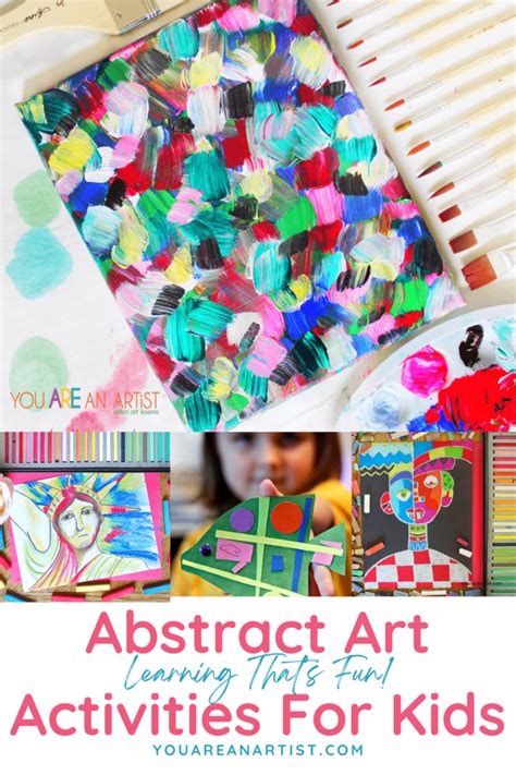 Abstract Art Activities For Kids: Learning That’s Fun! - You ARE an ARTiST!