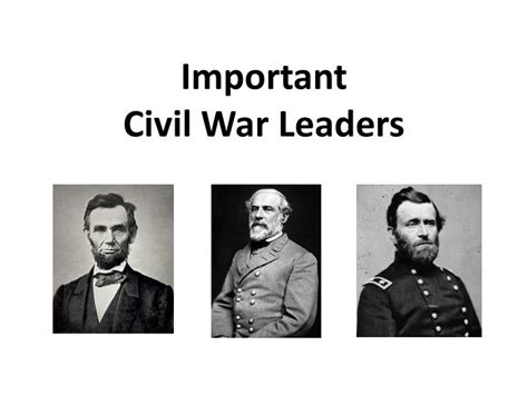 PPT - Important Civil War Leaders PowerPoint Presentation, free download - ID:2533017