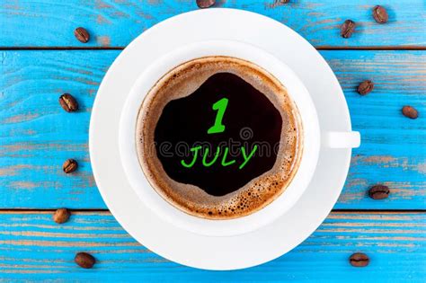 July 1st. Day Of The Month 1 , Everyday Calendar Written On Morning Coffee Cup At Blue Wooden ...