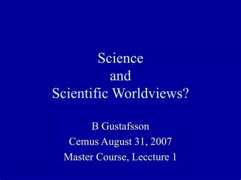 PPT - Science and Scientific Worldviews? PowerPoint Presentation, free download - ID:1718679