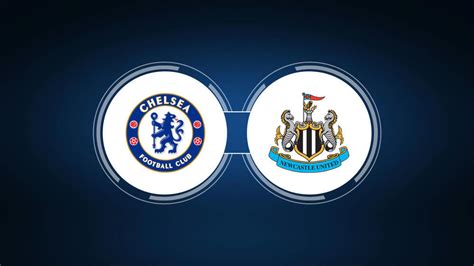 Chelsea FC vs. Newcastle United: Live Stream, TV Channel, Start Time ...