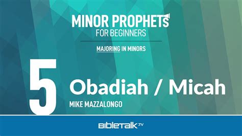 Obadiah / Micah | BibleTalk.tv