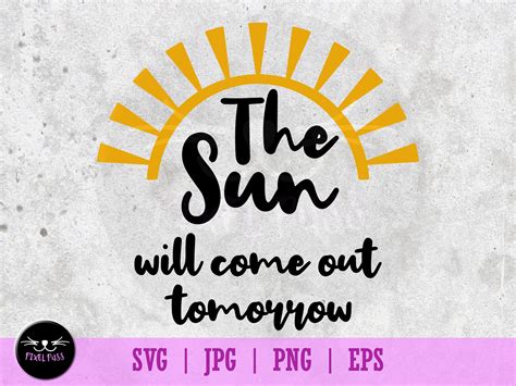 The Sun Will Come Out Tomorrow Text Quote Inspirational Decal SVG ...