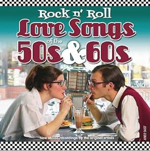 Various - Rock n' Roll Love Songs of the 50s & 60s - Amazon.com Music