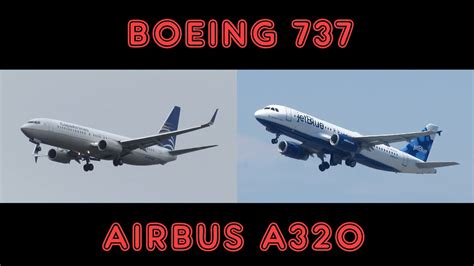 Boeing 737 vs. Airbus A320 - Which One Do You Like Better? [FULL HD ...