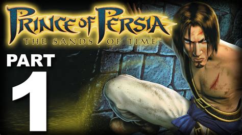 Prince of Persia The Sands of Time Walkthrough - Part 1 - YouTube