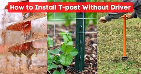 7 Easy DIY Methods to Install T-post Without Driver - (Pro Tips)