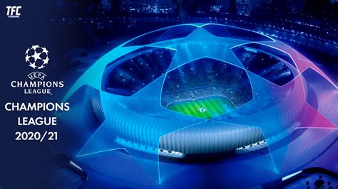 UEFA Champions League 2020/21 Stadiums - TFC Stadiums