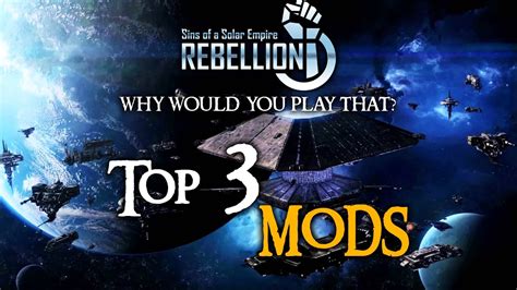 Top 3 Sins Of A Solar Empire Rebellion Mods (IMO) - YouTube