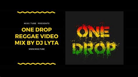 One Drop Reggae Video Mix By DJ Lyta | Mixx Tube Entertainment