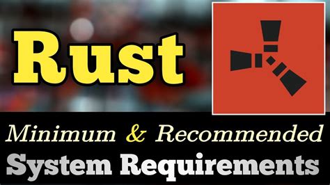 Rust System Requirements | Rust Minimum & Recommended Requirements ...