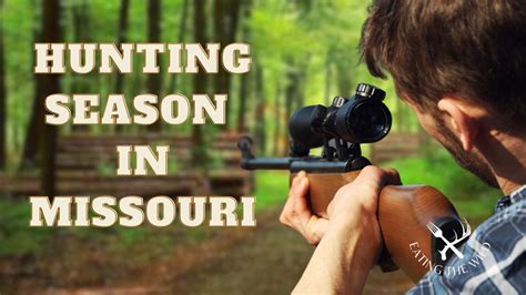 Hunting Season in Missouri - eatingthewild.com