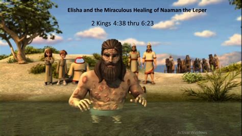 Elisha and the Miraculous Healing of Naaman the Leper 2 Kings 4:38 thru ...