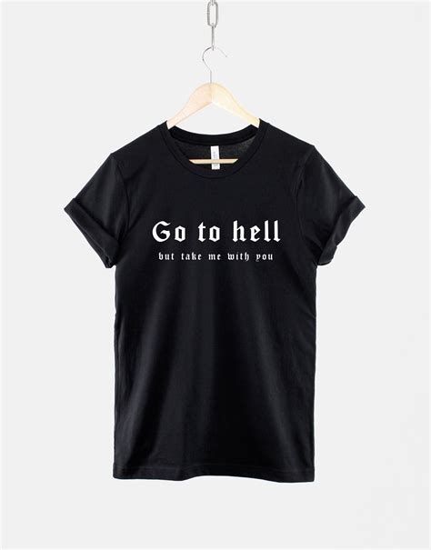 Black Goth T-shirt Go to Hell but Take Me With You Gothic | Etsy UK