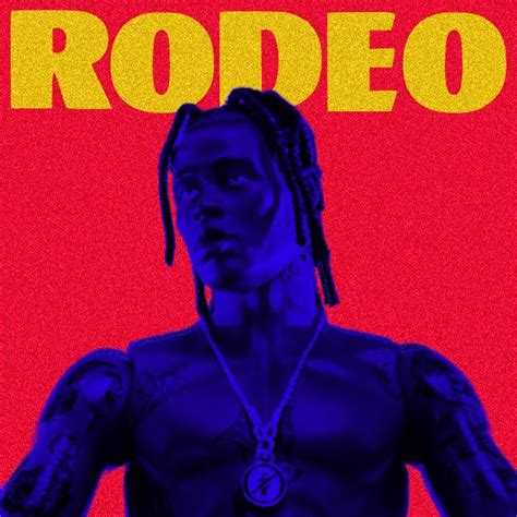 Travis Scott - Rodeo (Album Cover Switch) : r/travisscott