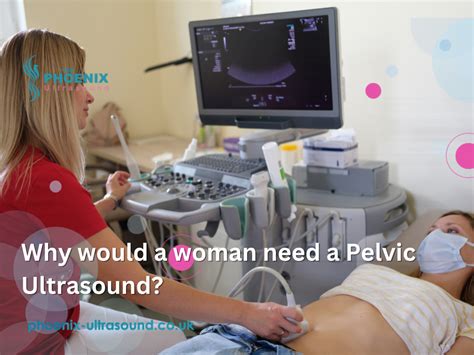 Why would a woman need a Pelvic Ultrasound? - Phoenix Ultrasound