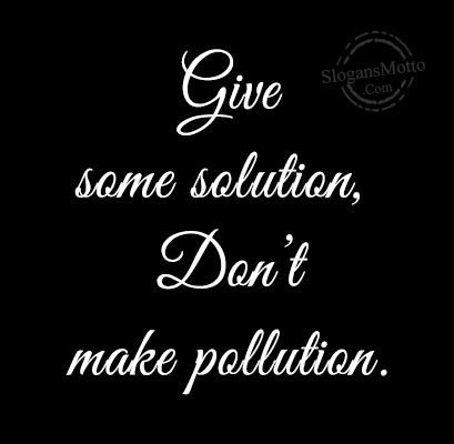 Land Pollution Slogans - Page 2