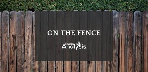 "On the Fence" Meaning - Poem Analysis