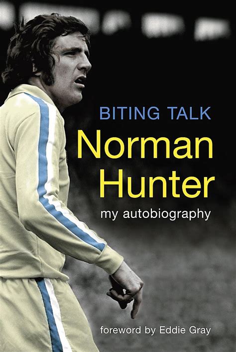 Biting Talk : My Autobiography: Norman Hunter: 9780340830826: Amazon.com: Books