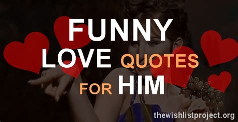 Top 20 Funny Love Quotes For Him with Images 2020