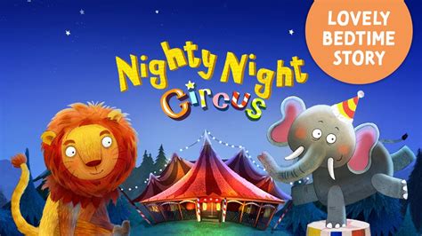 Nighty Night Circus Animals 🎪 a lovely bedtime story app for kids and toddlers with lullaby ...