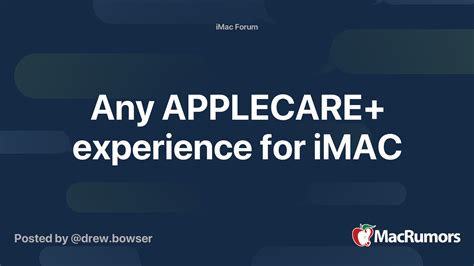 Any APPLECARE+ experience for iMAC | MacRumors Forums