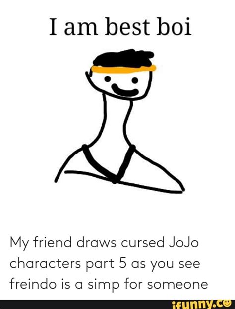 My friend draws cursed JoJo characters part 5 as you see freindo is a simp for someone - I am ...