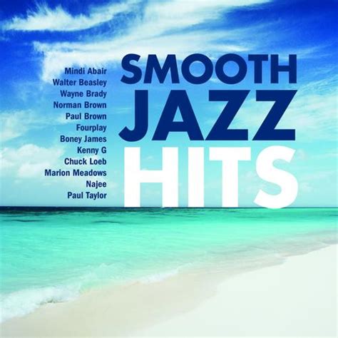 Smooth Jazz Hits by Various Artists - Pandora