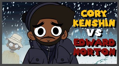 CoryxKenshin vs Edward Norton Part 1 - YouTube