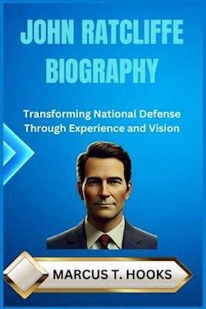 Få JOHN RATCLIFFE BIOGRAPHY: Transforming National Defense Through ...