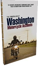 The Truth About Washington Motorcycle Accidents | Premier Law Group