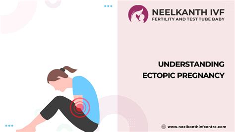 Understanding Ectopic Pregnancy - Neelkanth IVF