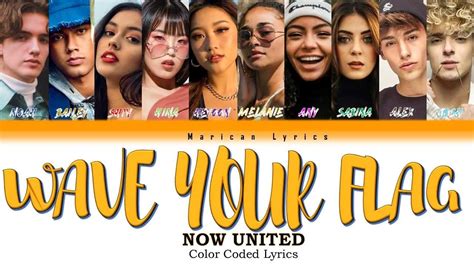 Now United - Wave Your Flag (Color Coded Lyrics) - YouTube