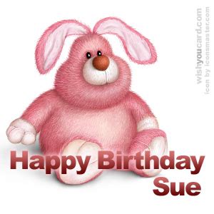 Happy Birthday Sue Free e-Cards