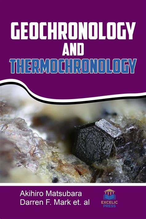 Geochronology and Thermochronology – Excelic Press