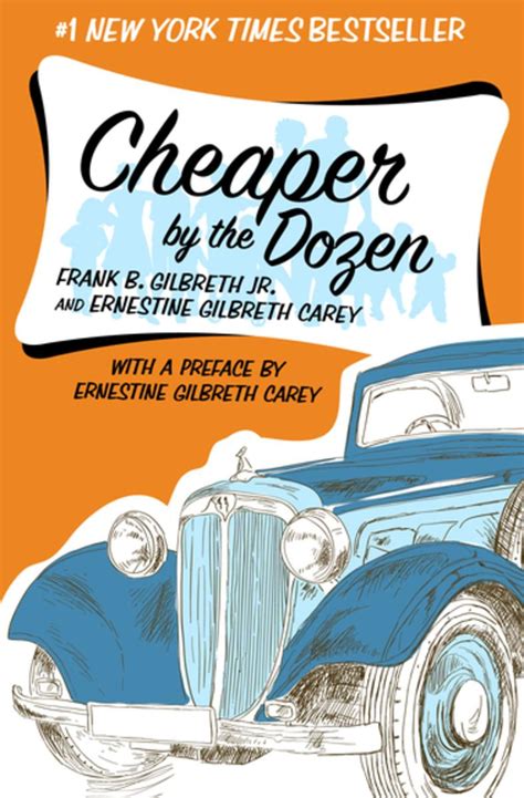 Cheaper by the Dozen by Frank B. Gilbreth Jr. and Ernestine Gilbreth ...