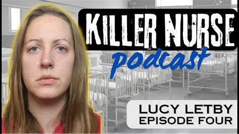 Killer Nurse: The Story of Lucy Letby - Episode Four: The Trial | Full Podcast Documentary ...