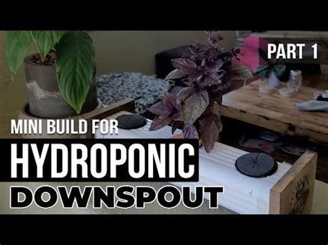 Mini Downspout Grow System For Indoor Hydroponics : Hoocho